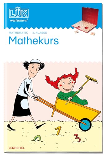 LÜK: Mathekurs 3. Klasse: 3. Klasse - Mathematik Mathekurs (LÜK-Übungshefte: Mathematik) von Georg Westermann Verlag